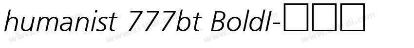 humanist 777bt BoldI字体转换